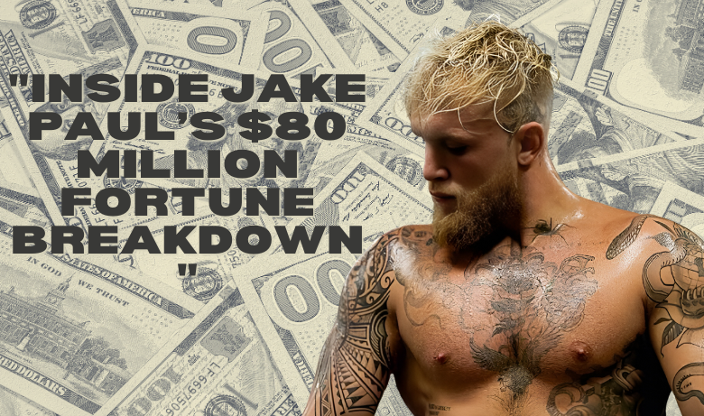 "Inside Jake Paul’s $80 Million Fortune: Income Streams, Assets, and Controversies"