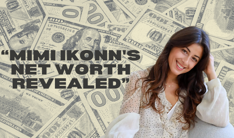 "Mimi Ikonn's Net Worth Revealed: The Good, The Bad, and The Ugly"