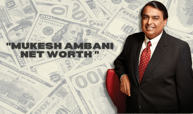 "Mukesh Ambani Net Worth Breakdown (You Won't Believe #3)"