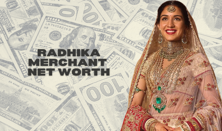 Radhika Merchant Net Worth: Asset That's 10X-ing Her Wealth