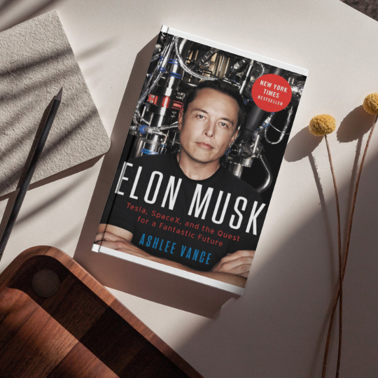 Elon Musk: Tesla, SpaceX, and the Quest for a Fantastic Future by Ashlee Vance