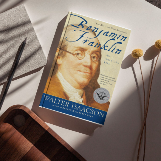 Benjamin Franklin: An American Life by Walter Isaacson